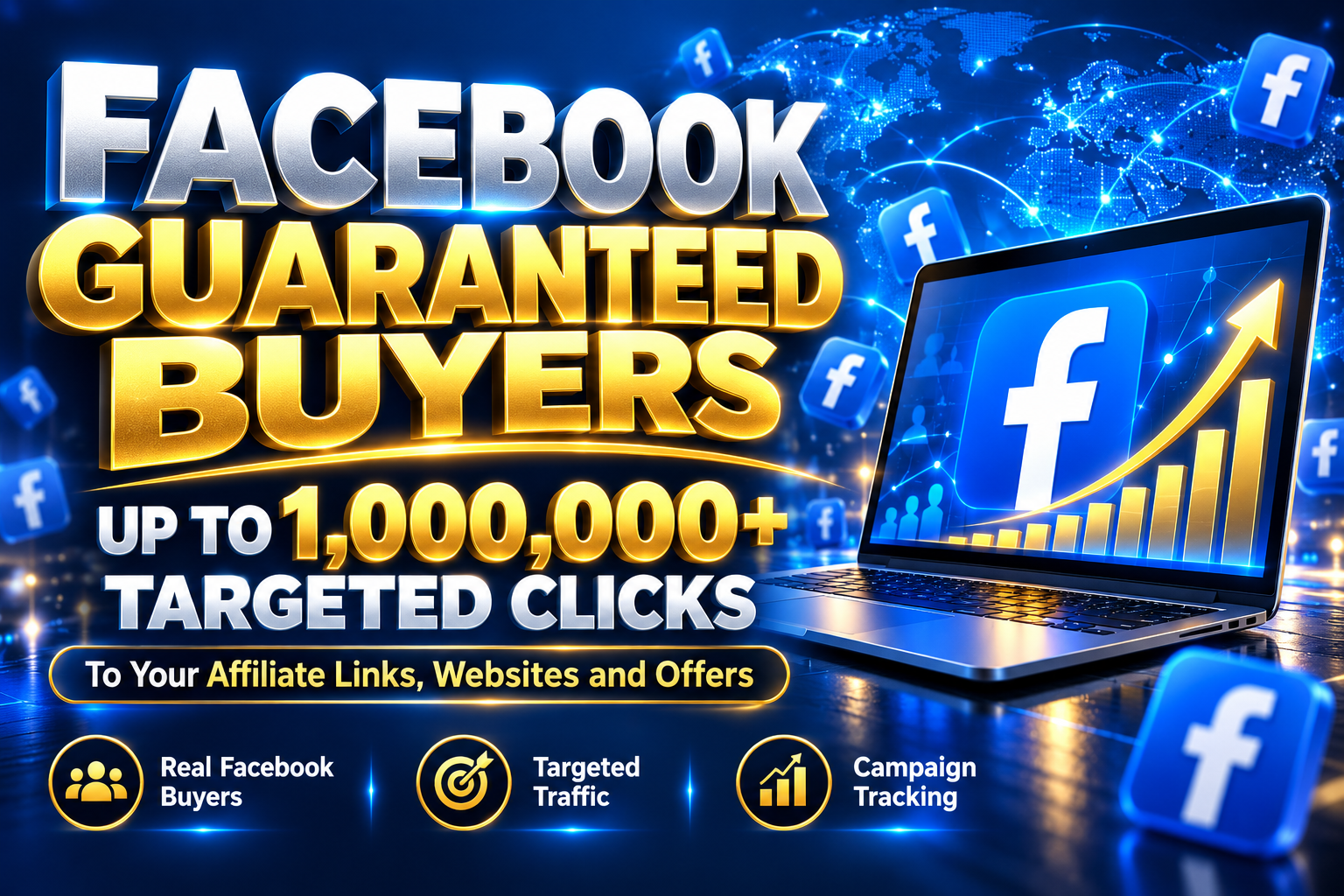 Facebook Guaranteed Buyers — up to 1,000,000+ targeted clicks to your affiliate links, websites and offers